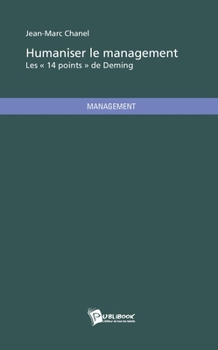 Paperback Humaniser le management: Les "14 points" de Deming [French] Book