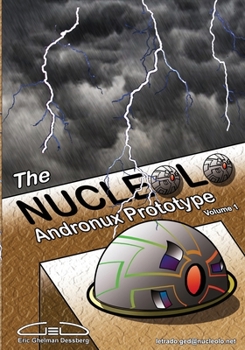 Paperback The Nucleolo: Andronux Prototype Vol. 1 Book