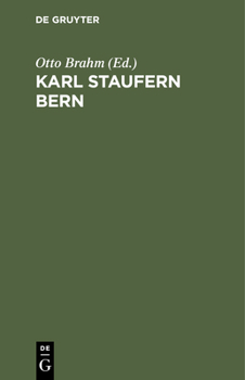 Hardcover Karl Staufern Bern: Sein Leben, Seine Briefe, Seine Geschichte [German] Book
