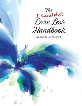 Paperback The I Couldn't Care Less Handbook Book