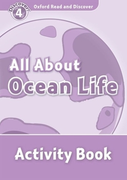 Paperback Oxford Read and Discover: Level 4: 750-Word Vocabularyall about Ocean Life Activity Book