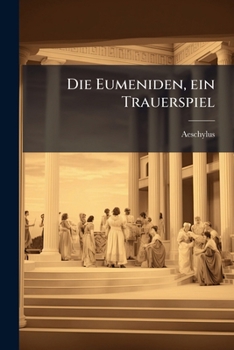 Paperback Die Eumeniden, ein Trauerspiel [German] Book