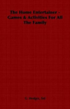 Paperback The Home Entertainer - Games & Activities for All the Family Book