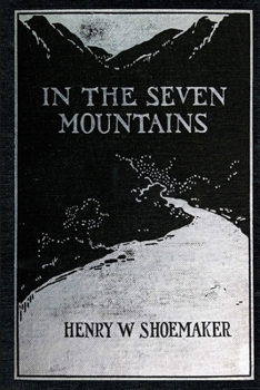 Paperback In the Seven Mountains: Legends collected in Central Pennsylvania Book