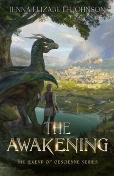 The Awakening - Book #3 of the Legend of Oescienne