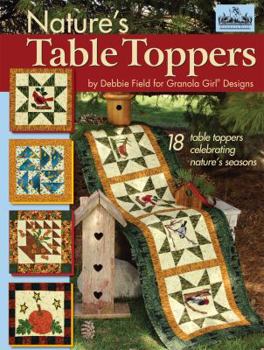 Paperback Granola Girl(r) Designs Nature's Table Toppers: 18 Table Toppers Celebrating Nature's Seasons Book