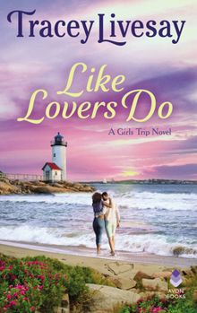 Mass Market Paperback Like Lovers Do: A Girls Trip Novel Book