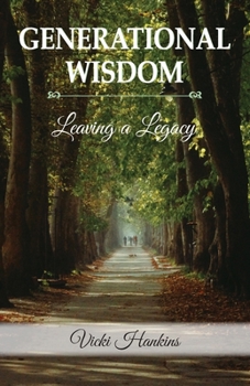 Paperback Generational Wisdom, Leaving a Legacy Book