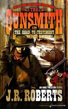 The Road to Testimony - Book #130 of the Gunsmith
