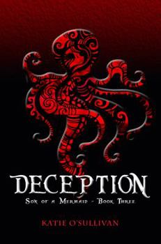 Deception - Book #3 of the Son of a Mermaid