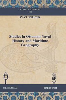 Hardcover Studies in Ottoman Naval History and Maritime Geography Book