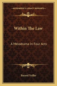 Paperback Within The Law: A Melodrama In Four Acts Book