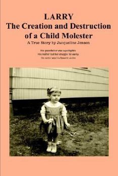 Paperback Larry: The Creation and Destruction of a Child Molester Book