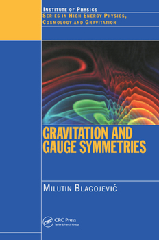 Gravitation & Gauge Symmetries (Series in High Energy Physics, Cosmology and Gravitation)