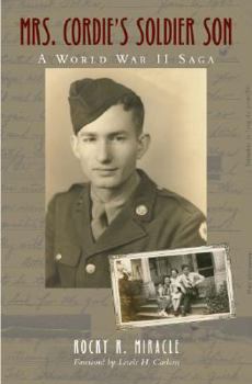 Mrs. Cordie's Soldier Son: A World War II Saga (Sam Rayburn Series on Rural Life) - Book  of the Sam Rayburn Series on Rural Life, sponsored by Texas A&M University-Commerce