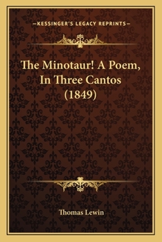 Paperback The Minotaur! A Poem, In Three Cantos (1849) Book