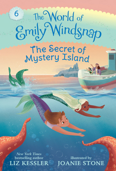 The World of Emily Windsnap: The Secret of Mystery Island - Book #6 of the World of Emily Windsnap