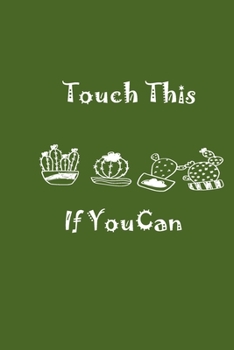 Touch This If You Can Notebook 120 Blank Lined Page (6 x 9’): Original Design, College Ruled