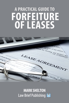 Paperback A Practical Guide to Forfeiture of Leases Book