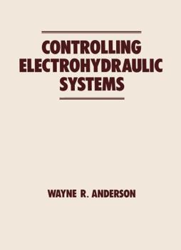 Hardcover Controlling Electrohydraulic Systems Book