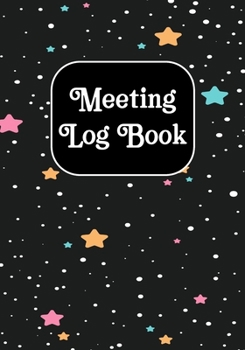 Paperback Meeting Log Book: Business Notebook for Meetings To Record Action Items & Notes (Office Journal for Secretary) Book