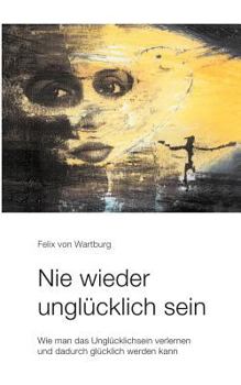 Paperback Nie wieder unglücklich sein [German] Book