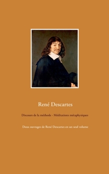 Paperback Discours de la méthode - Méditations métaphysiques: Deux ouvrages de René Descartes en un seul volume [French] Book