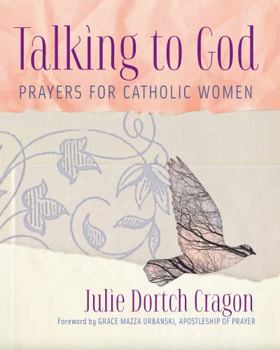 Paperback Talking to God: Prayers for Catholic Women (New Edition) Book