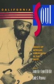 California Soul: Music of African Americans in the West (Music of the African Diaspora, 1) - Book  of the Music of the African Diaspora