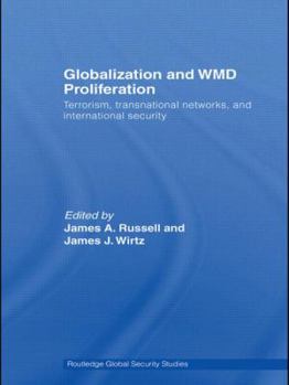 Hardcover Globalization and WMD Proliferation: Terrorism, Transnational Networks and International Security Book