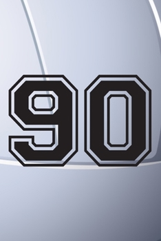90 Journal: A Volleyball Jersey Number #90 Ninety Notebook For Writing And Notes: Great Personalized Gift For All Players, Coaches, And Fans (Black White Grey Seam Ball Print)