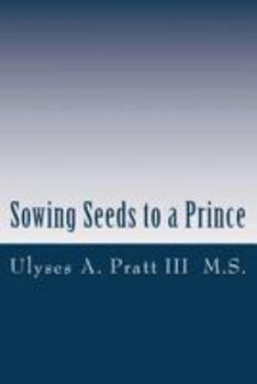 Paperback Sowing Seeds to a Prince: Called to be Great Book