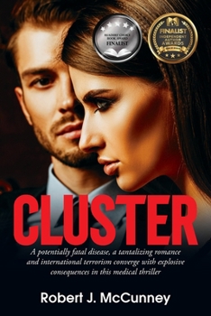 Paperback Cluster: A potentially fatal disease, a tantalizing romance and international terrorism converge with explosive consequences in Book