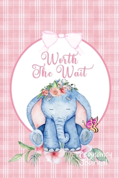 Paperback Worth the Wait: Pregnancy Journal. Bashful, Pink Plaid Book