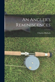 Paperback An Angler's Reminiscences Book