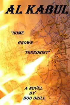 Paperback Al Kabul: Home Grown Terrorist Book