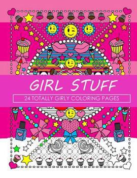 Paperback Girl Stuff: 24 Totally Girly Coloring Pages Book
