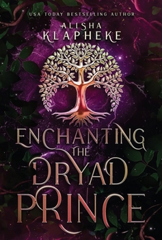 Hardcover Enchanting the Dryad Prince Book