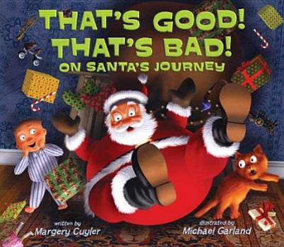 That's Good! That's Bad! On Santa's Journey - Book  of the That's Good!  That's Bad!