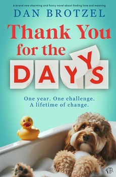 Thank You For The Days: A BRAND NEW charming and funny novel about finding love and meaning