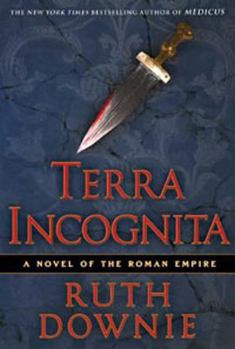 Hardcover Terra Incognita: A Novel of the Roman Empire Book