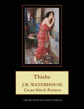 Paperback Thisbe: J.W. Waterhouse cross stitch pattern [Large Print] Book