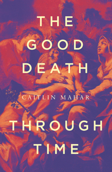 Paperback The Good Death Through Time Book