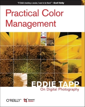 Paperback Practical Color Management: Eddie Tapp on Digital Photography: Eddie Tapp on Digital Photography Book