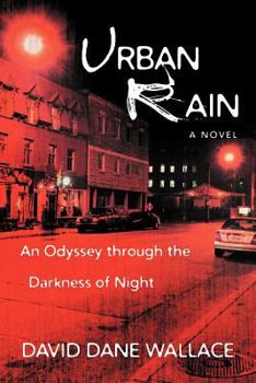 Paperback Urban Rain: An Odyssey Through the Darkness of Night Book
