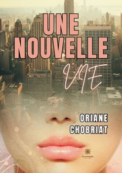 Paperback Une nouvelle vie [French] Book