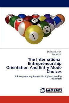 Paperback The International Entrepreneurship Orientation And Entry Mode Choices Book