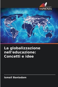 Paperback La globalizzazione nell'educazione: Concetti e idee [Italian] Book