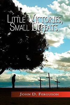 Hardcover Little Victories, Small Defeats Book