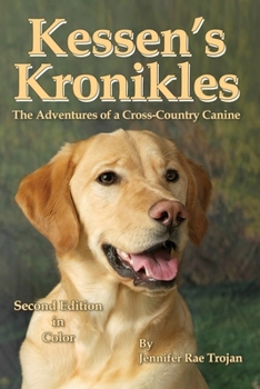 Paperback Kessen's Kronikles: The Adventures of a Cross-Country Canine Book